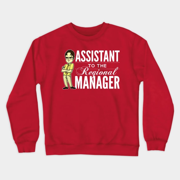 Assistant TO THE Regional Manager Crewneck Sweatshirt by huckblade